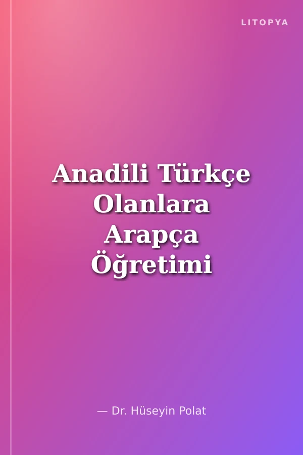 Anadili Türkçe Olanlara Arapça Öğretimi