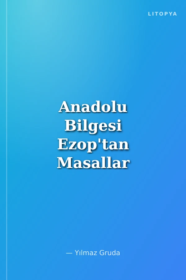 Anadolu Bilgesi Ezop'tan Masallar