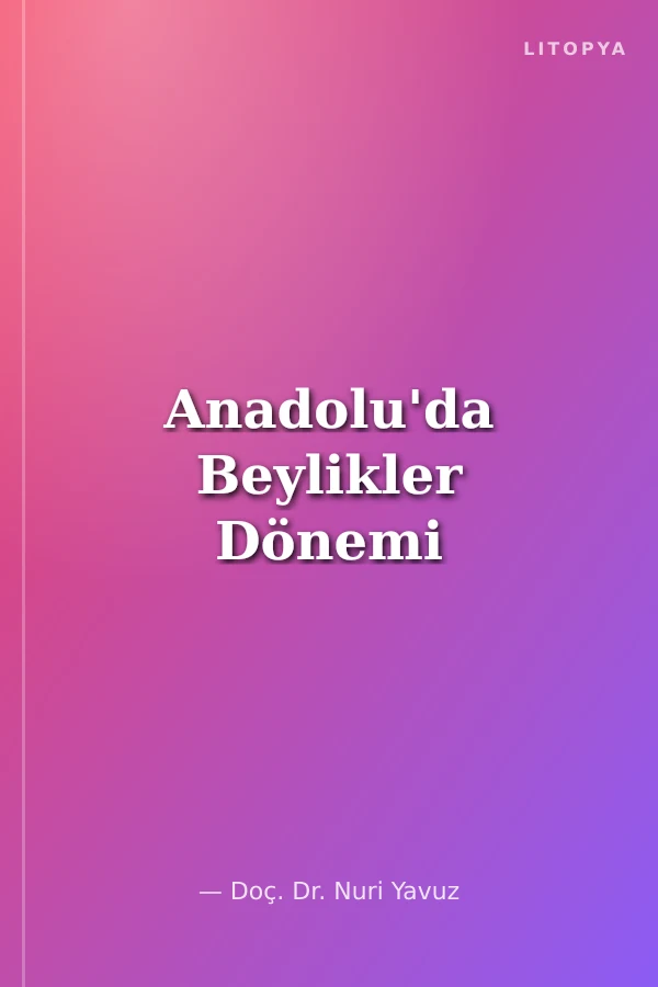 Anadolu'da Beylikler Dönemi