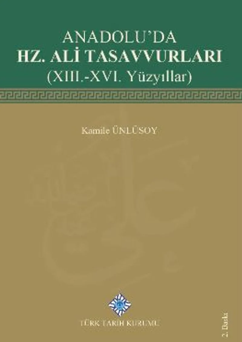 Anadolu'da Hz. Ali Tasavvurları(XIII.-XVI. Yüzyıllar)
