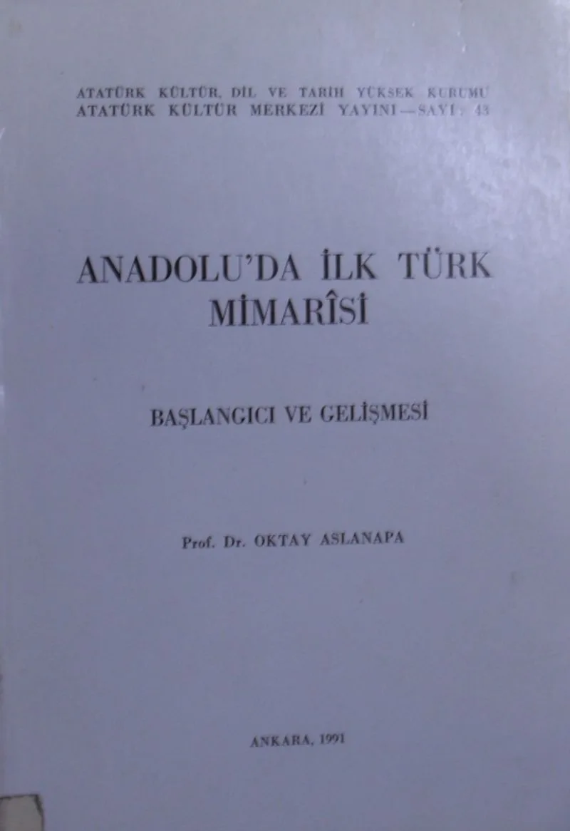 Anadolu'da İlk Türk Mimarisi Başlangıç ve Gelişmesi / 14-A-1