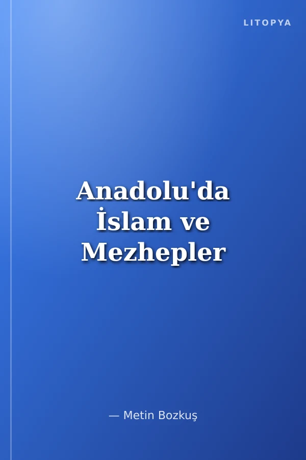 Anadolu'da İslam ve Mezhepler