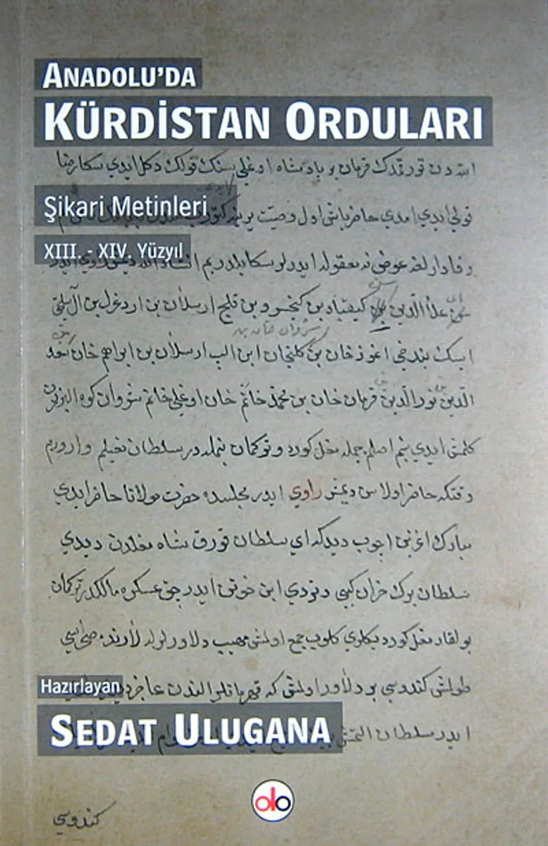 Anadolu'da Kürdistan Orduları Şikari Metinleri XIII. - XIV Yüzyıl
