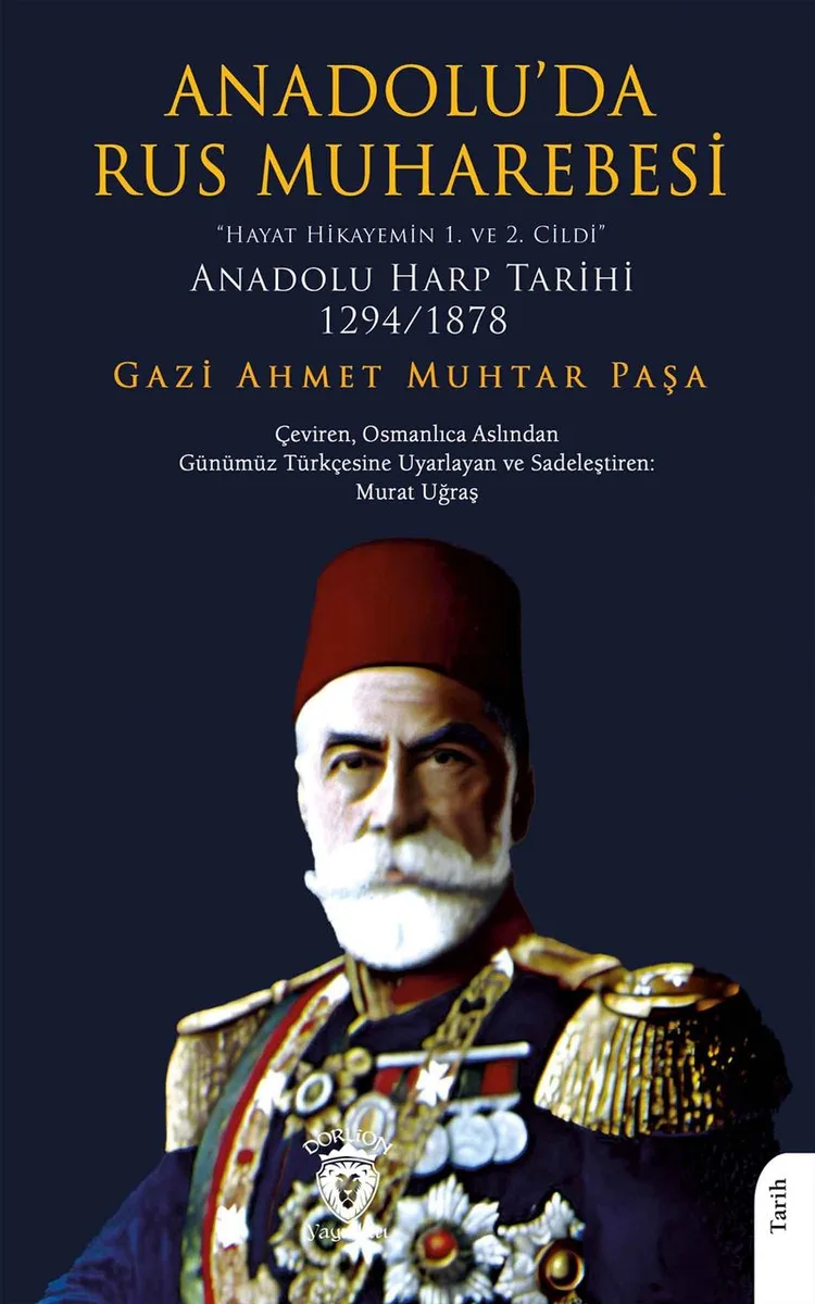 Anadolu'da Rus Muharebesi "Hayat Hikayemin 1. ve 2. Cildi&rdquo;