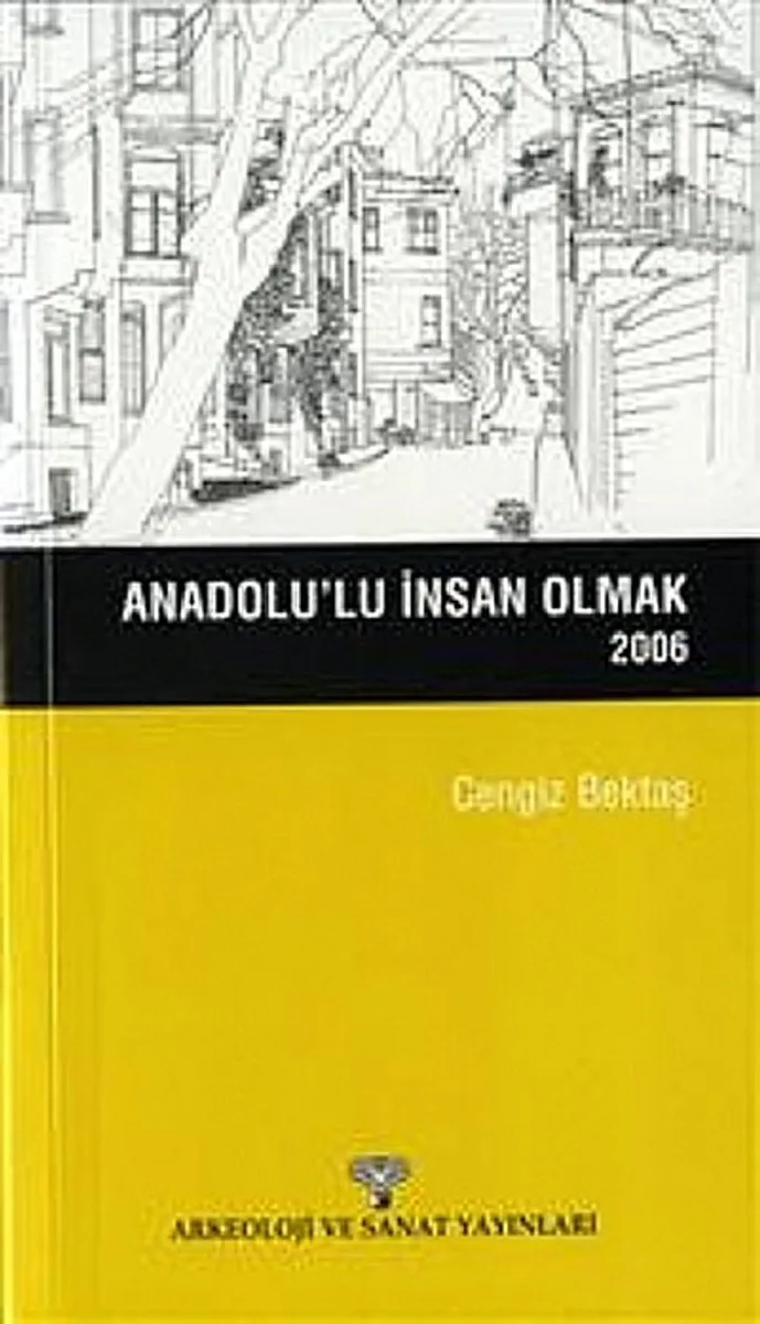 Anadolu'lu İnsan Olmak / 2006