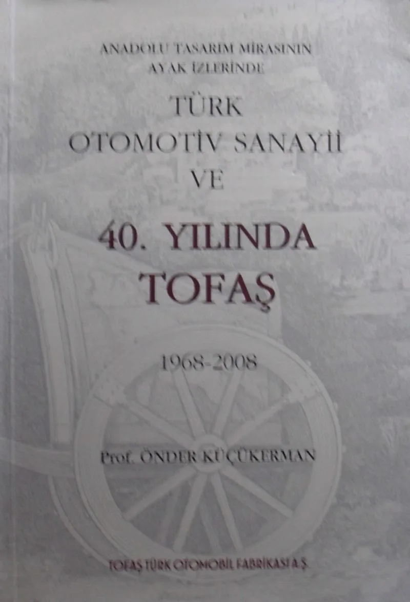 Anadolu Tasarım Mirasının Ayak İzlerinde Türk Otomotiv Sanayii ve Tofaş (20-B-1)