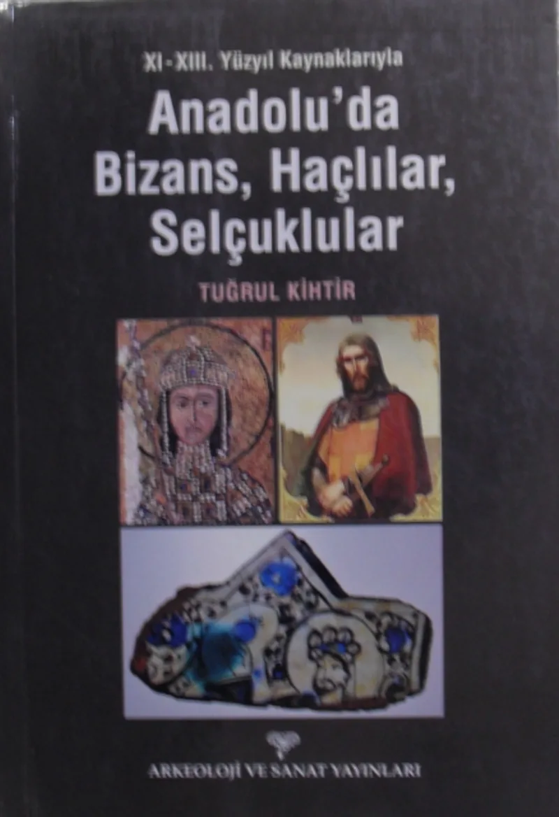 Anadoluda Bizans, Haçlılar, Selçuklular / 10-B-14