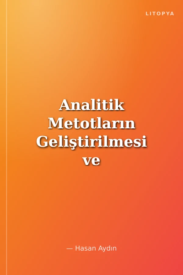 Analitik Metotların Geliştirilmesi ve Validasyonu