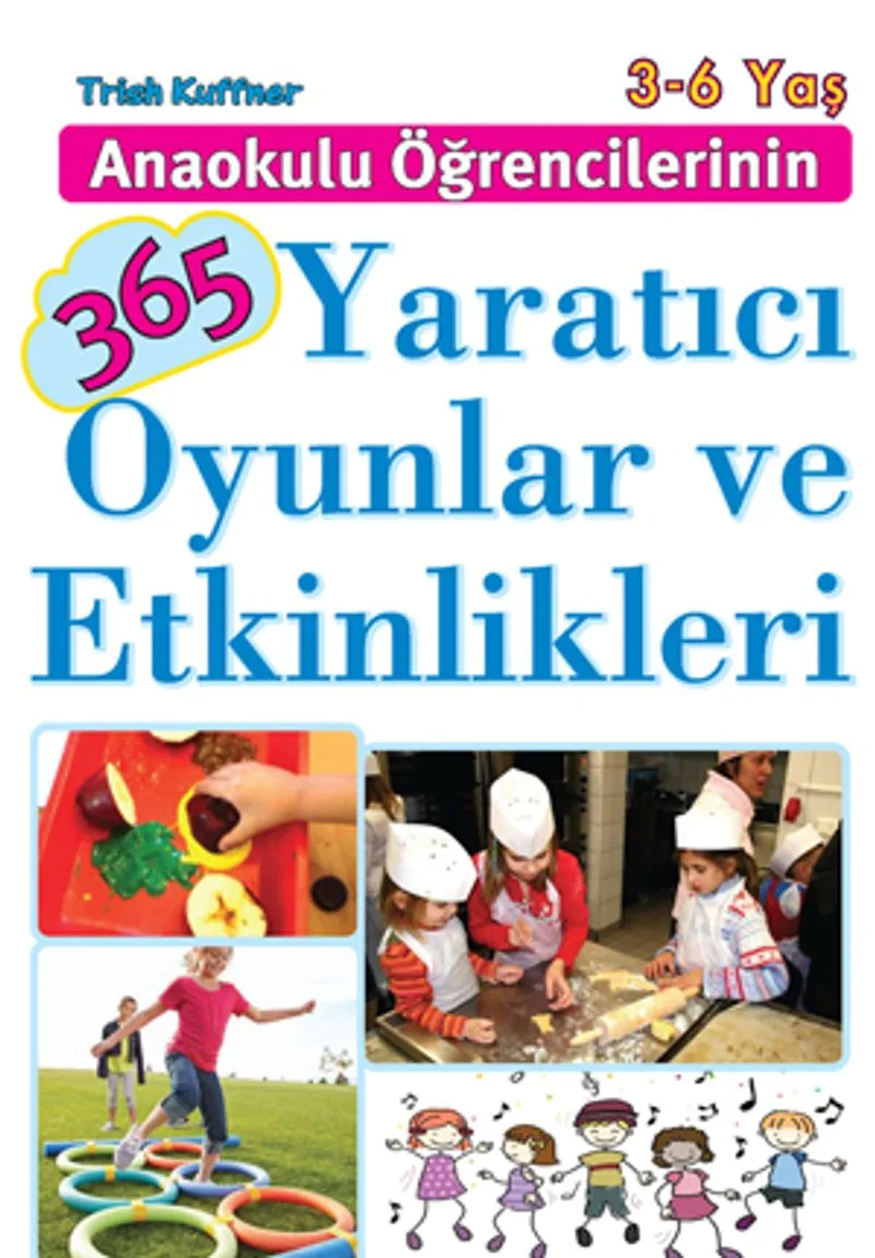 Anaokulu Öğrencilerinin 365 Yaratıcı Oyunlar ve Etkinlikleri