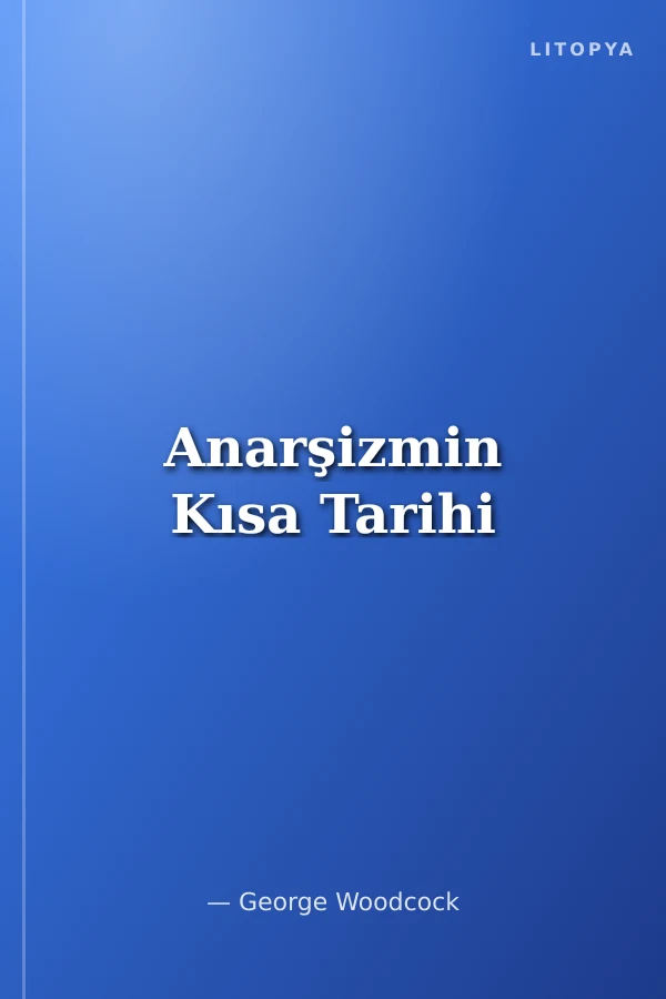 Anarşizmin Kısa Tarihi