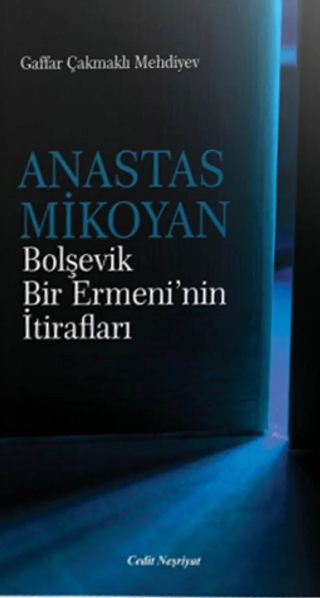 Anastas Mikoyan Bolşevik Bir Ermeni'nin İtirafları