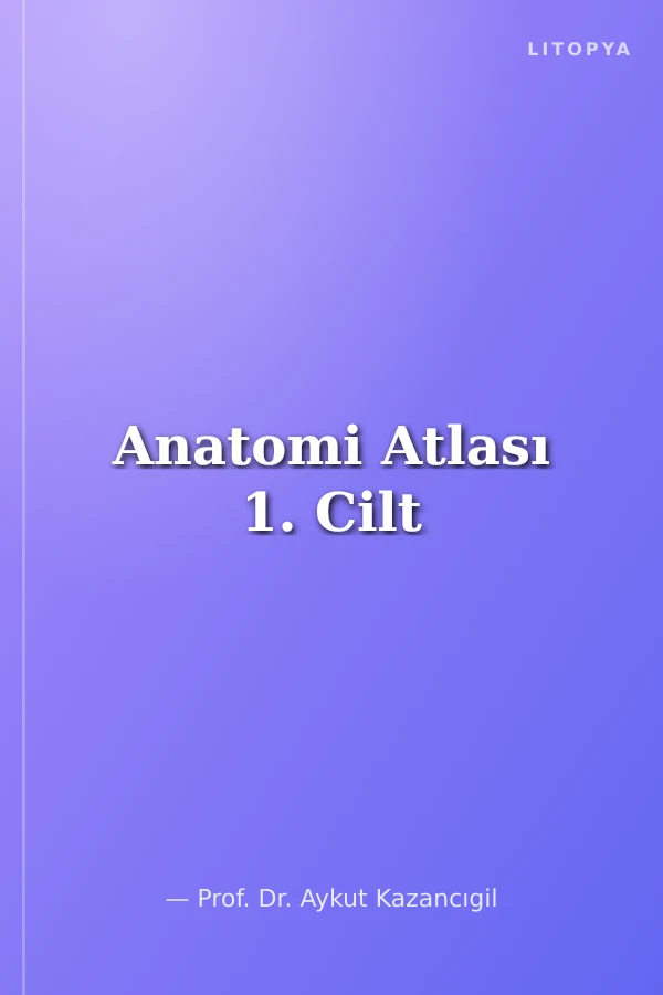 Anatomi Atlası 1. Cilt