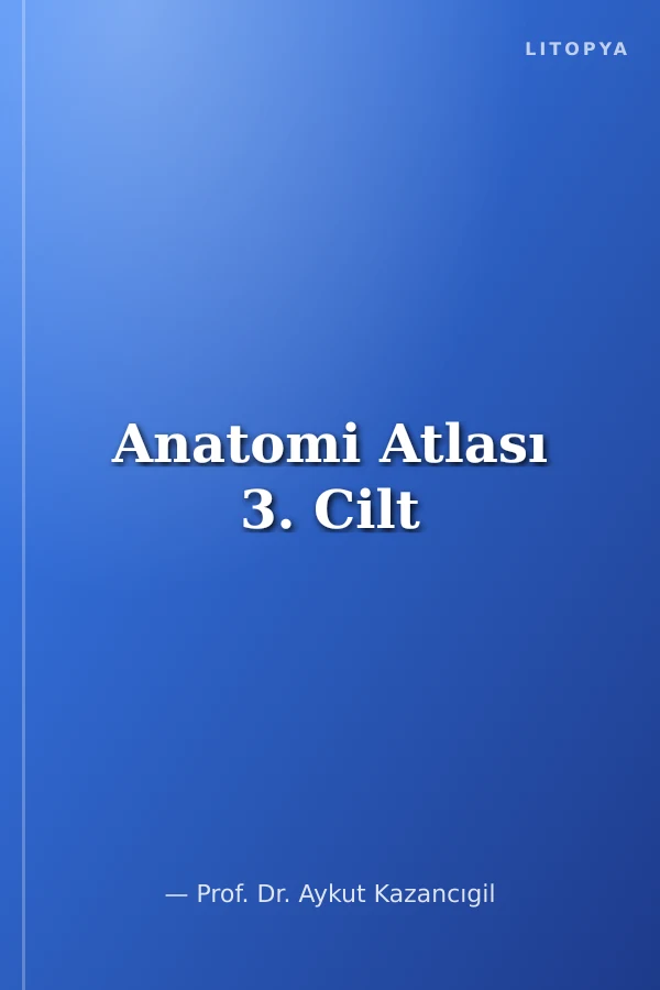 Anatomi Atlası 3. Cilt