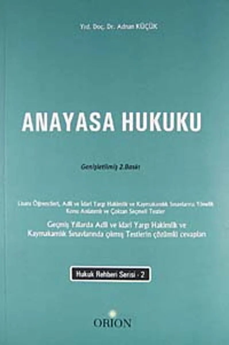 Anayasa Hukuku Konu Anlatımlı ve Çoktan Seçmeli Testler