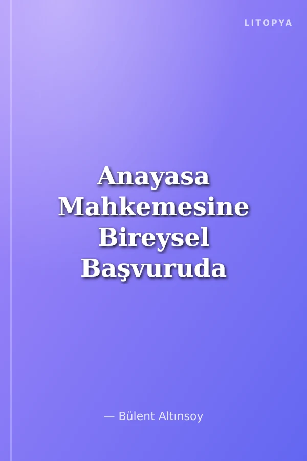 Anayasa Mahkemesine Bireysel Başvuruda İdari Davalara Bakan Yönüyle Kabul Edilebilirlik Kriterleri