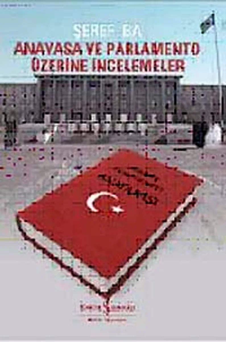 Anayasa ve Parlamento Üzerine İncelemeler