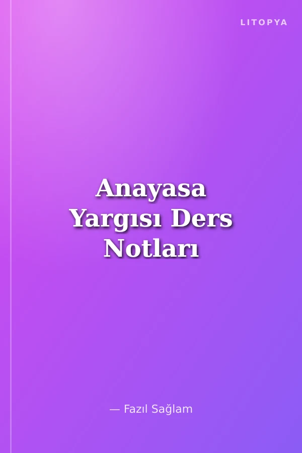 Anayasa Yargısı Ders Notları