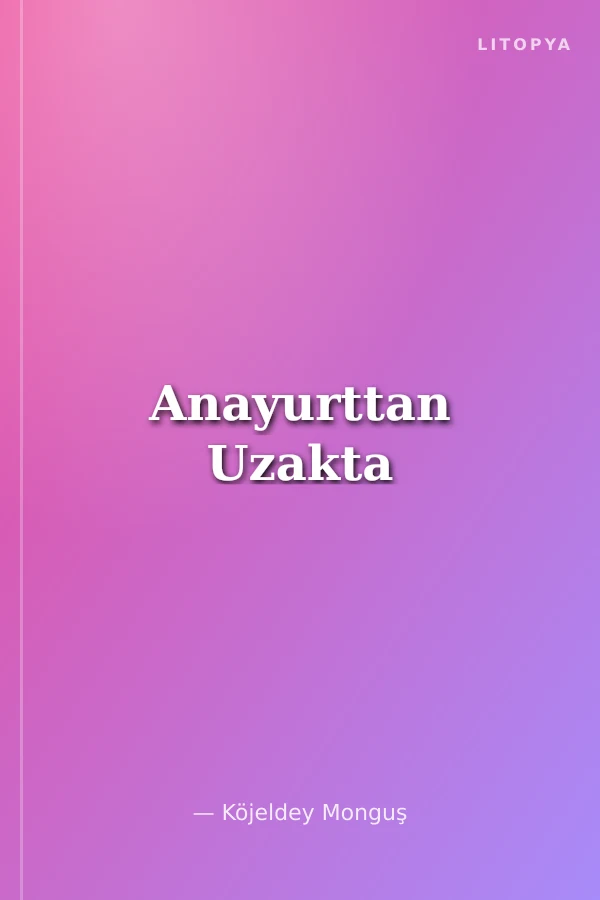 Anayurttan Uzakta