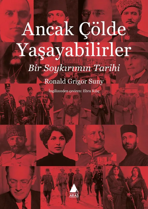 Ancak Çölde Yaşayabilirler Bir Soykırım Tarihi