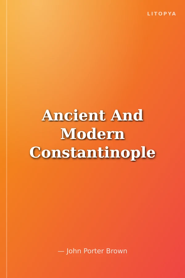 Ancient And Modern Constantinople
