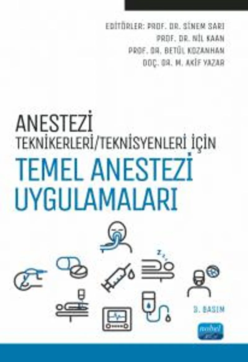 Anestezi Tekniker / Teknisyenleri İçin Temel Anestezi Uygulamaları