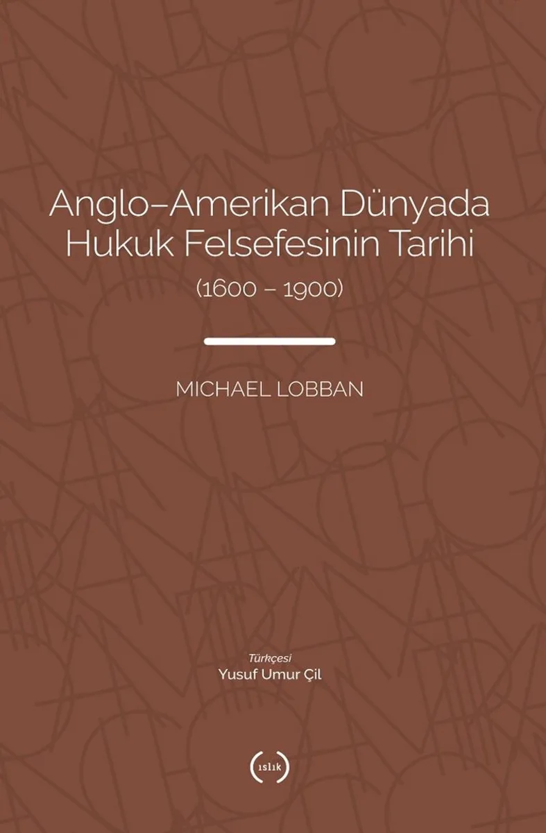 Anglo-Amerikan Dünyada Hukuk Felsefesinin Tarihi (1600-1900)
