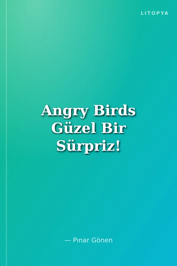 Angry Birds Güzel Bir Sürpriz!