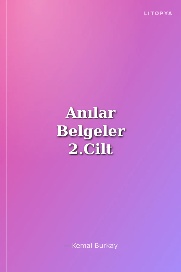 Anılar Belgeler 2.Cilt