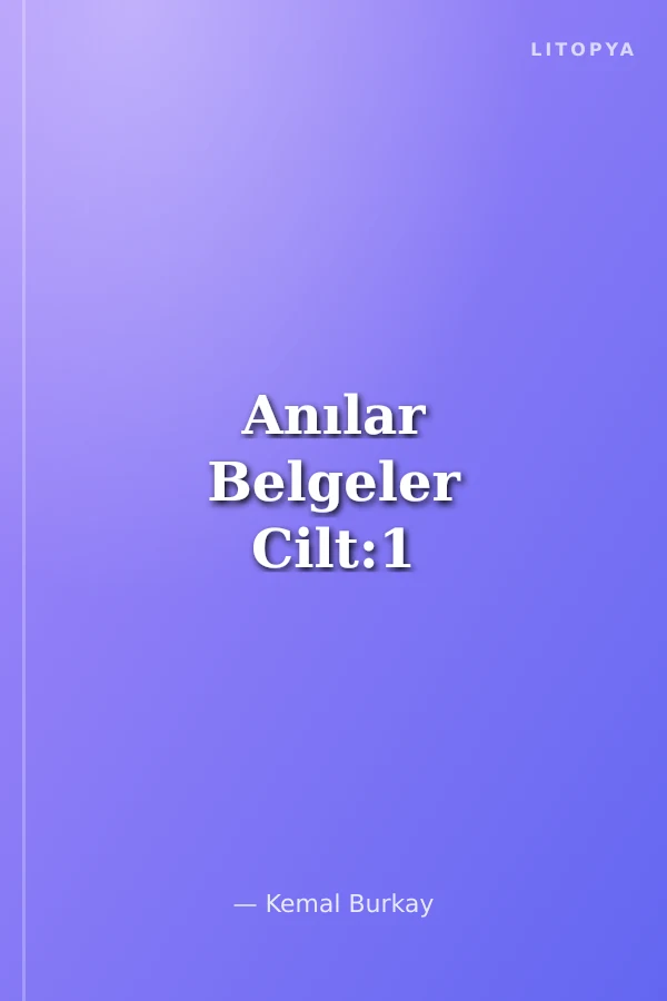 Anılar Belgeler Cilt:1