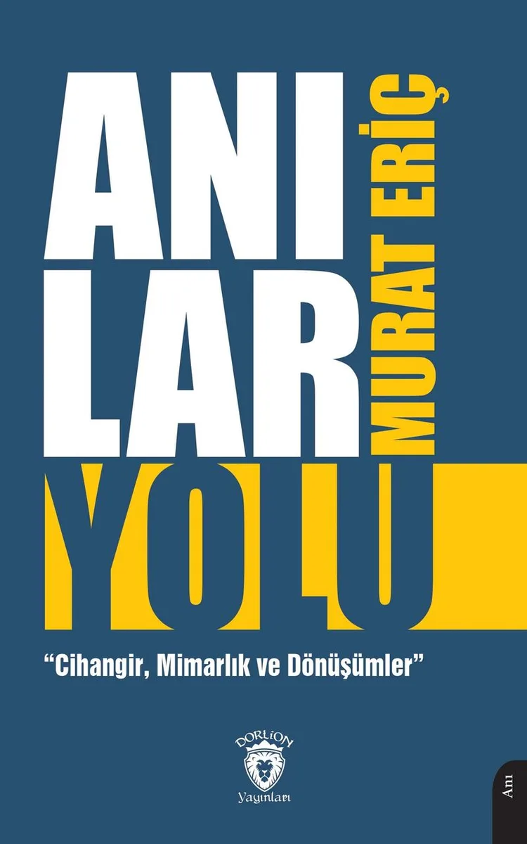 Anılar Yolu Cihangir, Mimarlık ve Dönüşümler