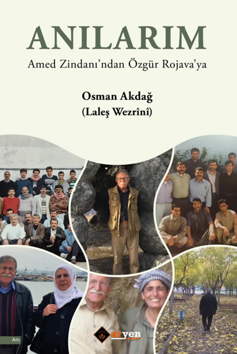 Anılarım Amed Zindanı'ndan Özgür Rojava'ya