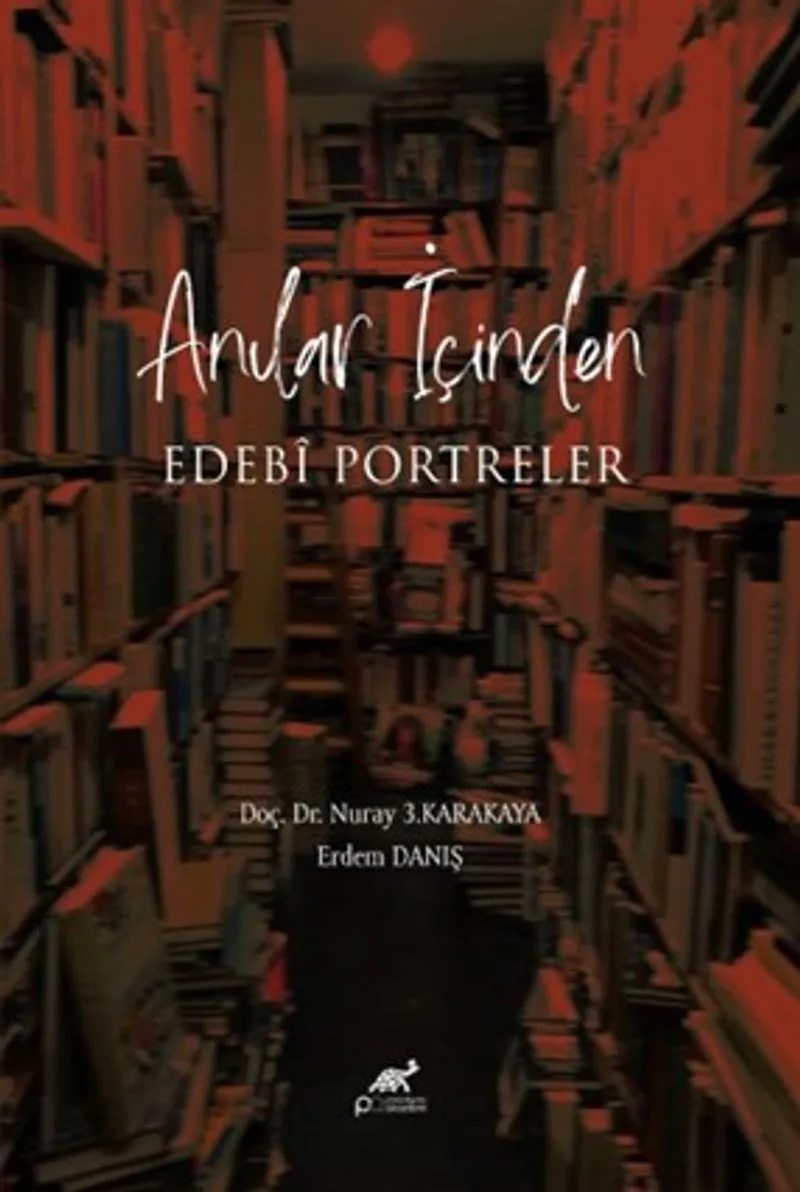 Anıların İçinden Edeb&icirc; Portreler