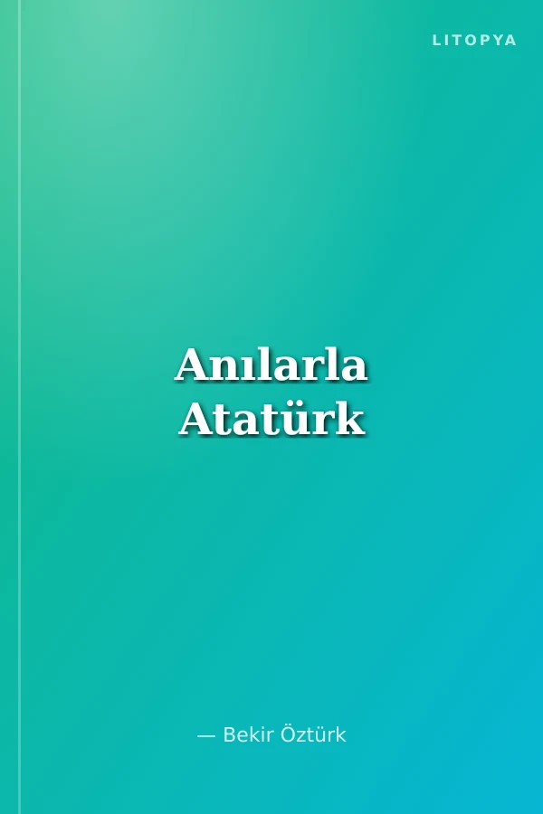 Anılarla Atatürk