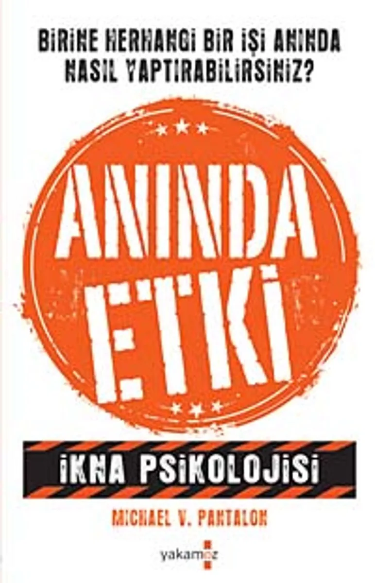 Anında Etki İkna Psikolojisi