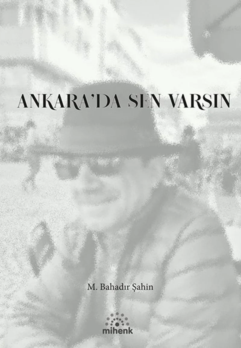 Ankara'da Sen Varsın