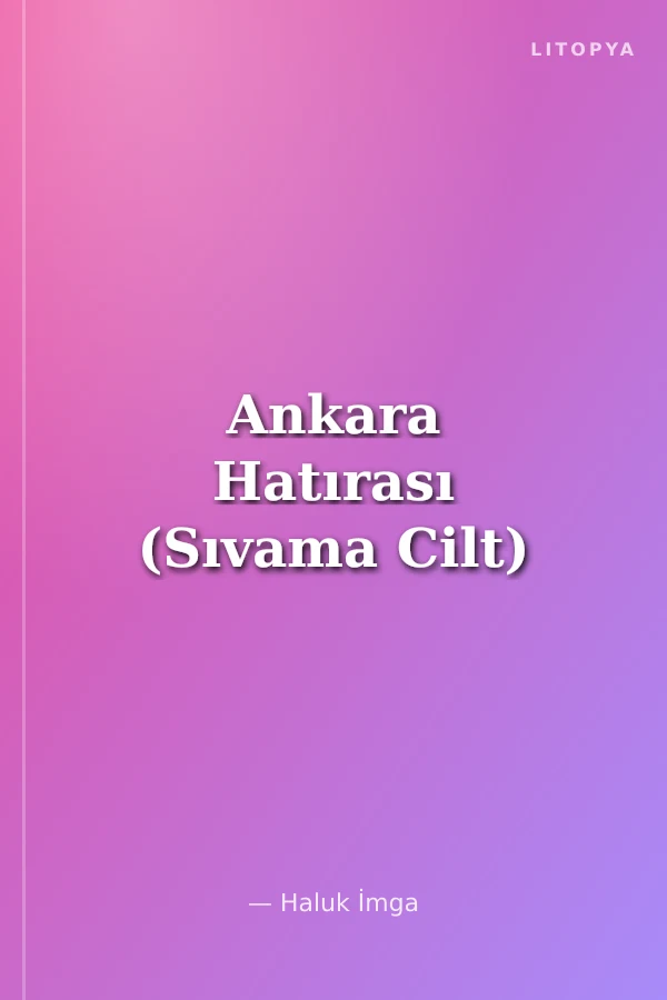 Ankara Hatırası (Sıvama Cilt)