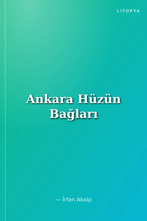 Ankara Hüzün Bağları