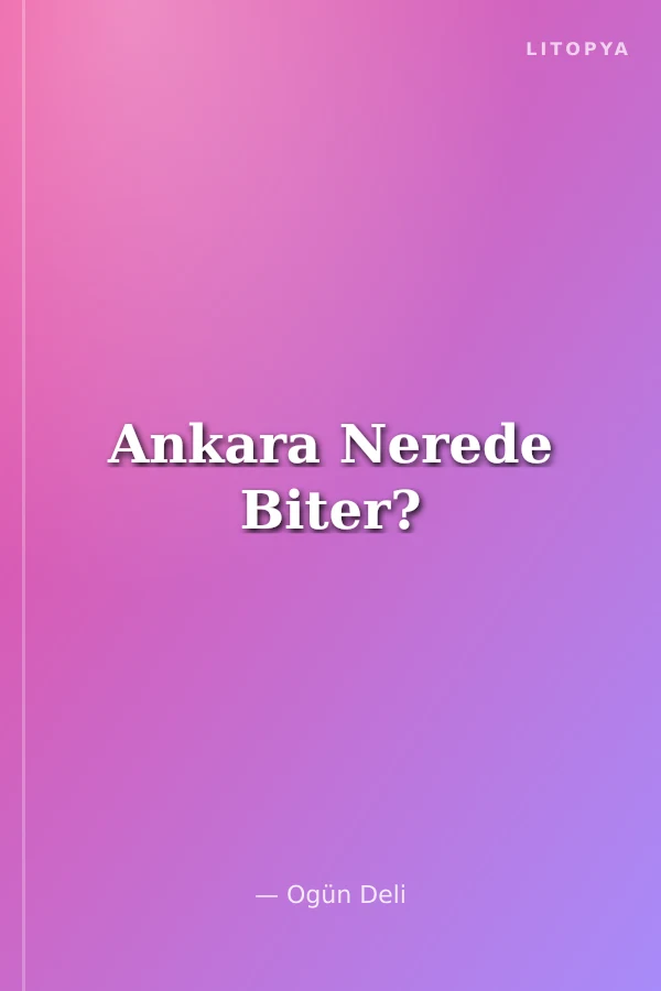 Ankara Nerede Biter?