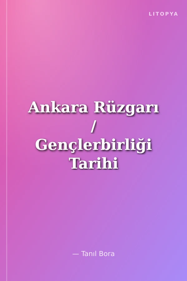 Ankara Rüzgarı / Gençlerbirliği Tarihi