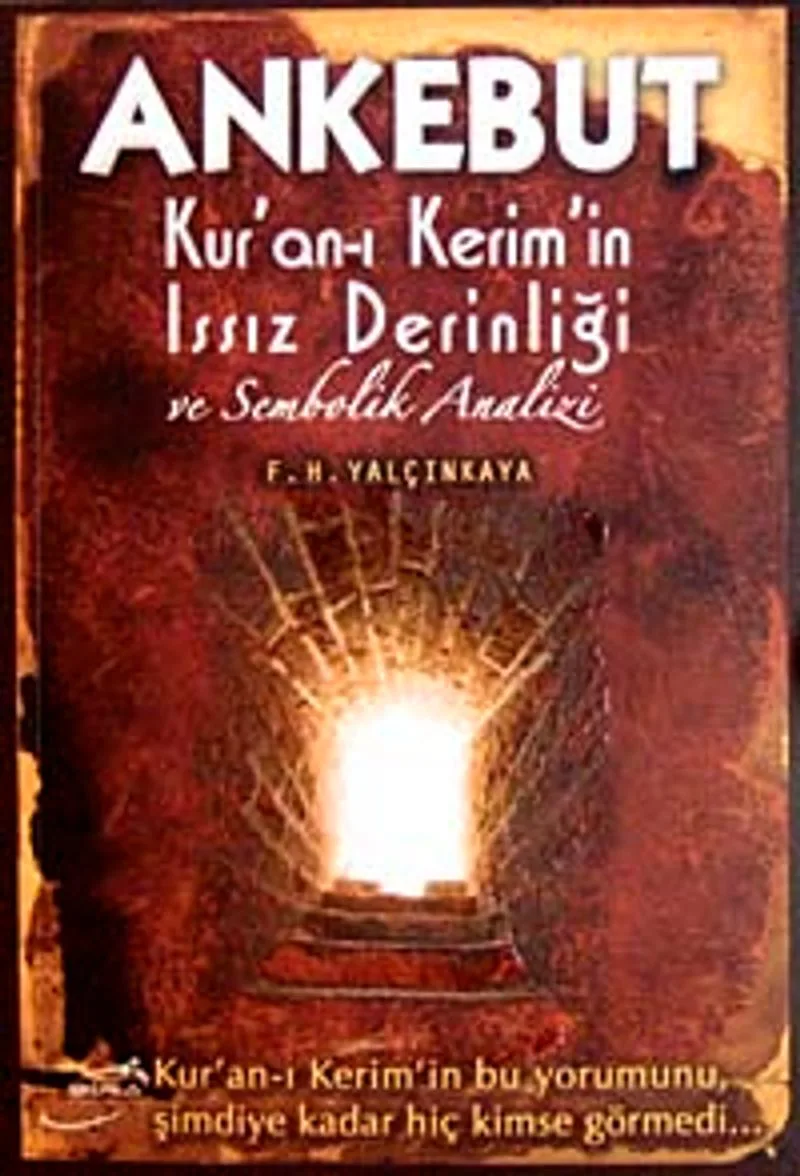 Ankebut Kur'an-ı Kerim'in Issız Derinliği ve Sembolik Analizi