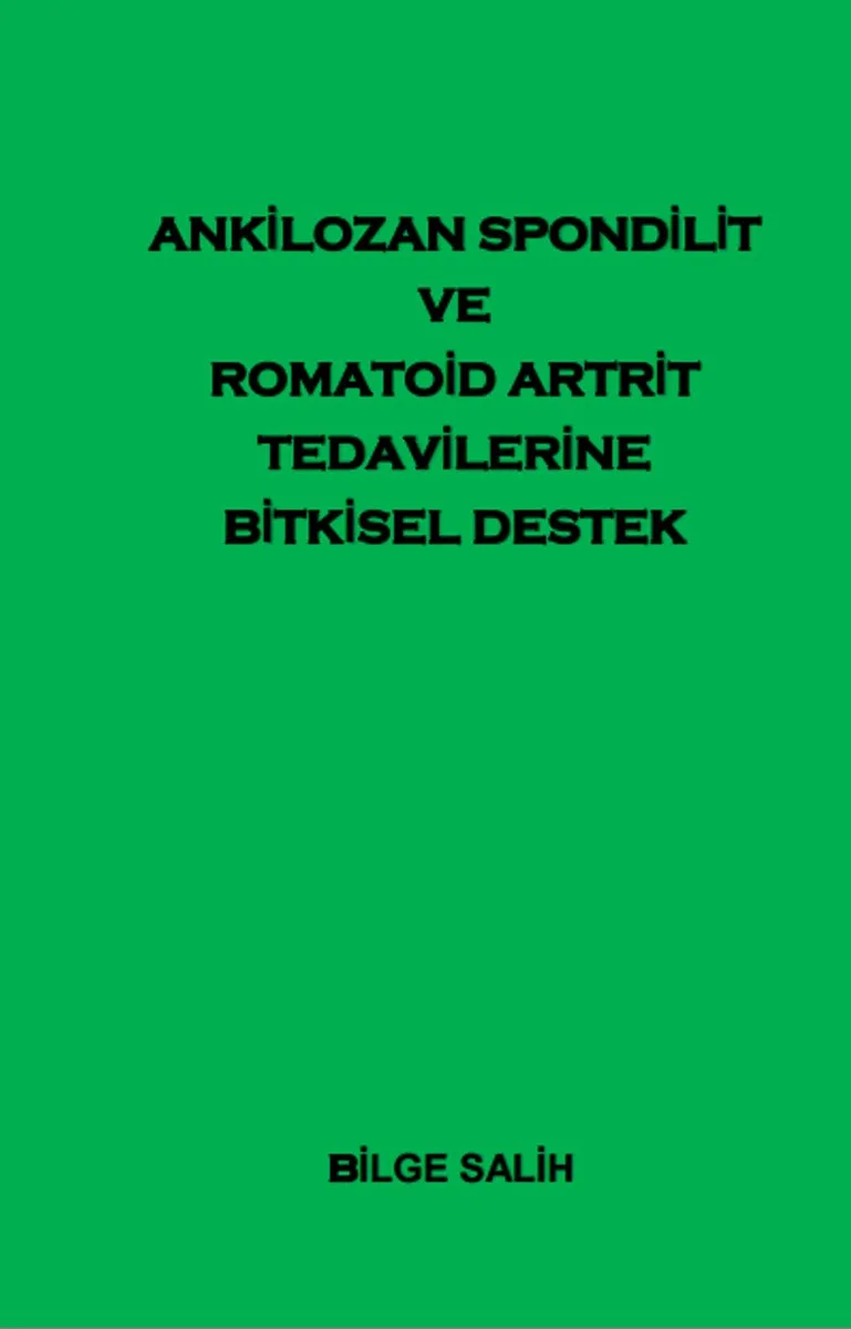 Ankilozan Spondilit Ve Romatoid Artrit Tedavilerine Bitkisel Destek