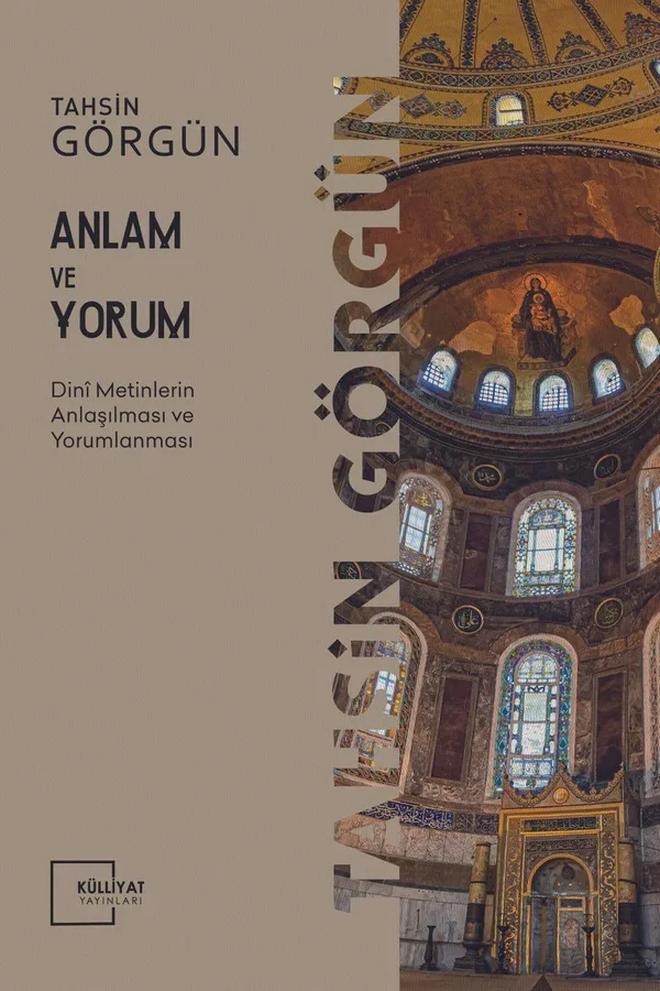 Anlam ve Yorum Dini Metinlerin Anlaşılması ve Yorumlanması