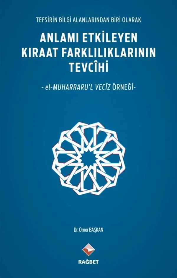 Anlamı Etkileyen Kıraat Farklılıklarının Tevcihi