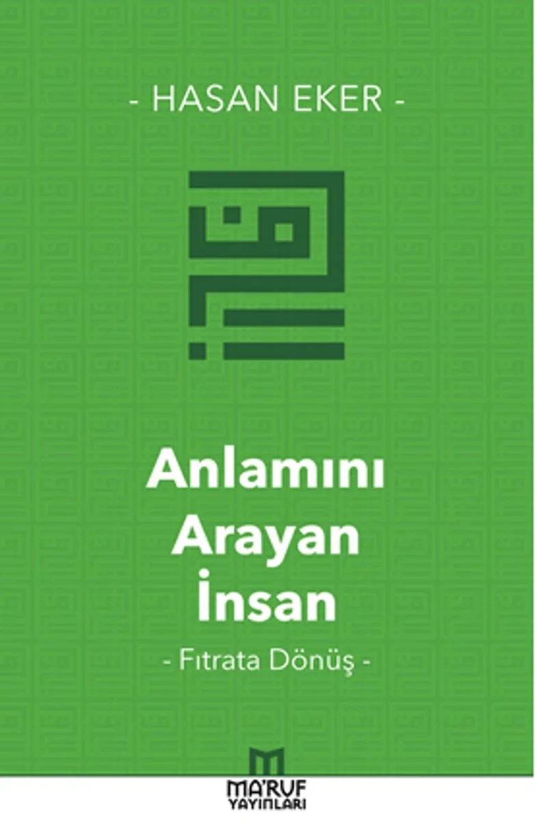 Anlamını Arayan İnsan Fıtrata Dönüş