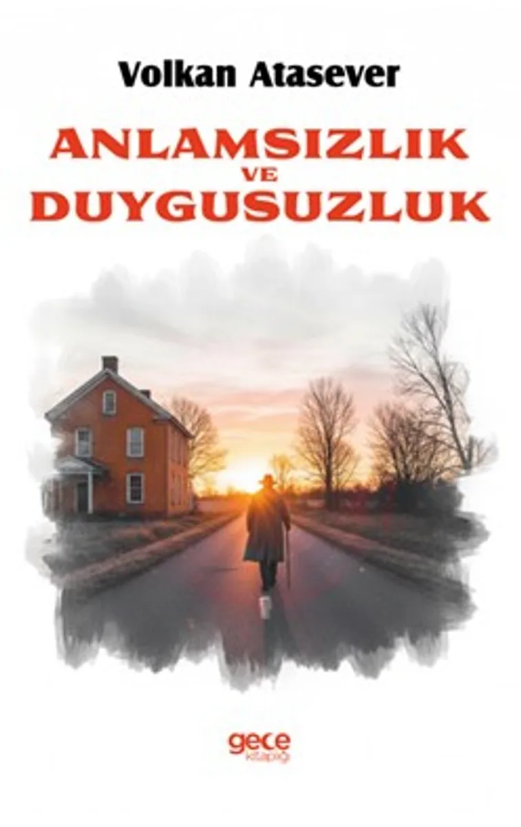 Anlamsızlık ve Duygusuzluk