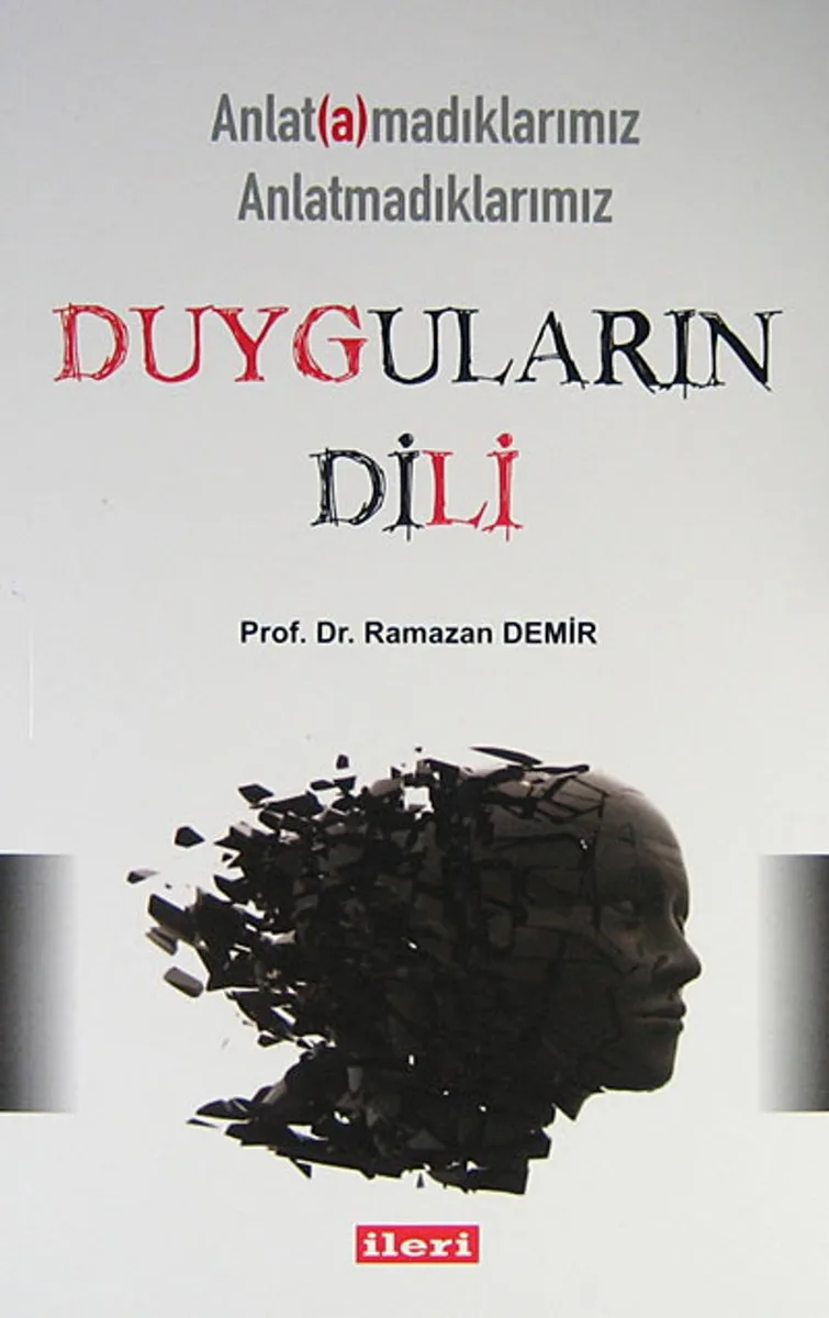 Anlatamadıklarımız Anlatmadıklarımız Duyguların Dili