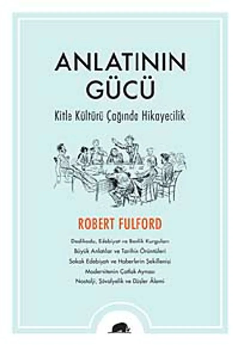 Anlatının Gücü Kitle Kültürü Çağında Hikayecilik