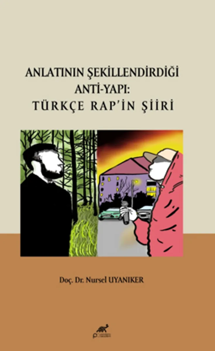 Anlatının Şekillendirdiği Anti-Yapı: Türkçe Rap&rsquo;ın Şiiri