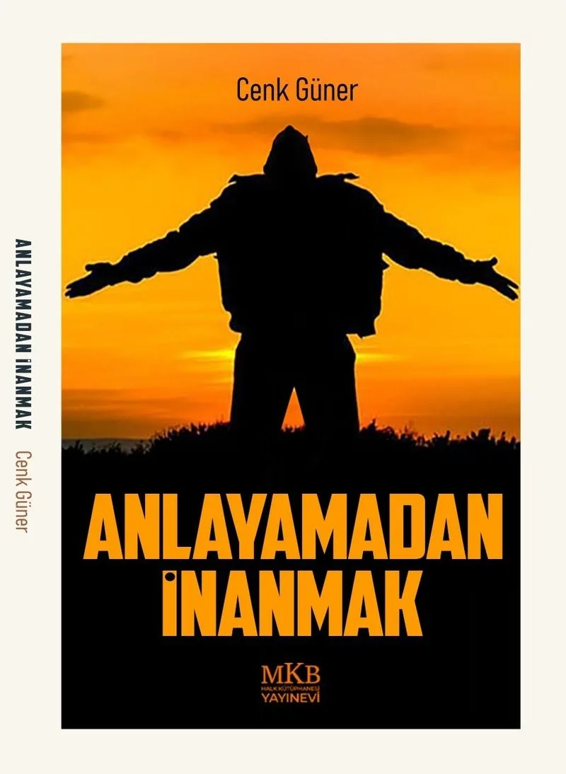Anlayamadan İnanmak
