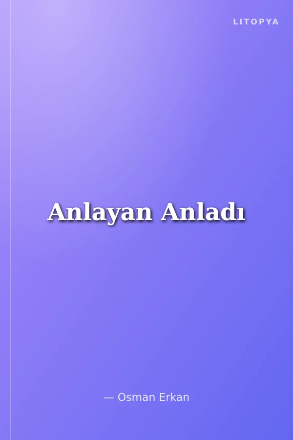 Anlayan Anladı